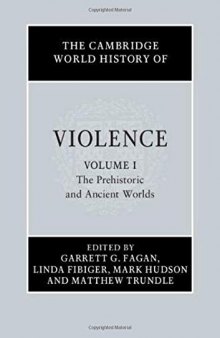 The Cambridge World History of Violence: Volume 1, The Prehistoric and Ancient Worlds (English Edition)
