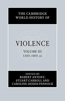 The Cambridge World History of Violence: Volume 3