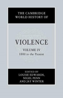 The Cambridge World History of Violence: Volume 4