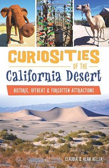 Curiosities of the California Desert:: Historic, Offbeat  Forgotten Attractions