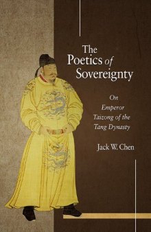 The Poetics of Sovereignty: On Emperor Taizong of the Tang Dynasty