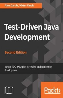 Test-Driven Java Development - Invoke TDD principles for end-to-end application development, 2nd Ed,  (true pdf)