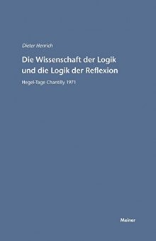 Die Wissenschaft der Logik und die Logik der Reflexion: Hegel-Tage Chantilly 1971