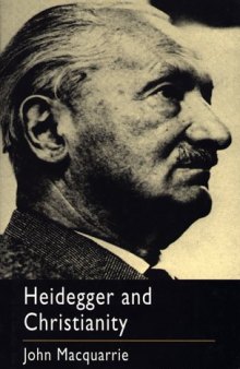 Heidegger and Christianity: the Hensley Henson lectures, 1993-94