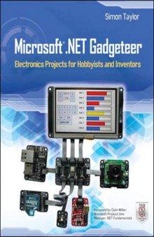 Microsoft .NET Gadgeteer : Electronics Projects for Hobbyists and Inventors: Electronics Projects for Hobbyists and Inventors