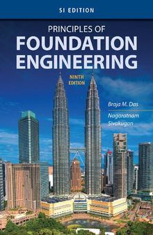 Principles of Foundation Engineering, 9th Edition, SI Edition