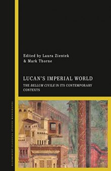Lucan's Imperial World: The Bellum Civile in Its Contemporary Contexts
