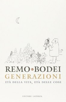 Generazioni. Età della vita, età delle cose