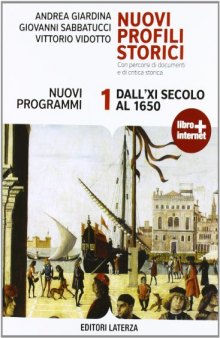 Nuovi profili storici. Dall'XI secolo al 1650 [vol. 1.]