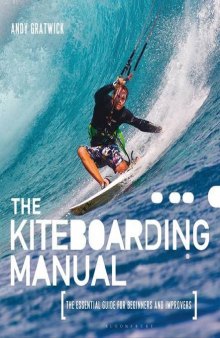 The Kiteboarding Manual: The essential guide for beginners and improvers