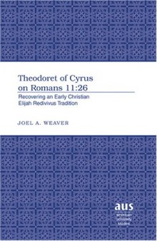 Theodoret of Cyrus on Romans 11:26: Recovering an Early Christian Elijah Redivivus Tradition