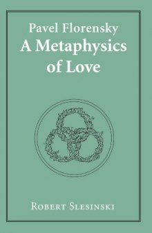 Pavel Florensky: a Metaphysics of Love