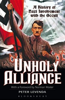 Unholy Alliance - A History of Nazi Involvement with the Occult