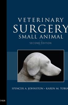 Veterinary Surgery: Small Animal Expert Consult, 2-Volume Set, 2nd Edition
