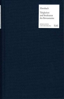 Tätigkeiten und Strukturen des Bewusstseins: Fichtes Thatsachen des Bewusstseyns von 1810/11