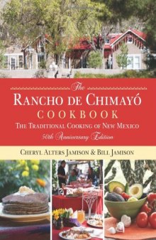 The Rancho de Chimayo Cookbook: The Traditional Cooking of New Mexico 50th Anniversary Edition
