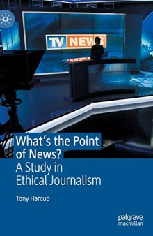 What’s The Point Of News?: A Study In Ethical Journalism