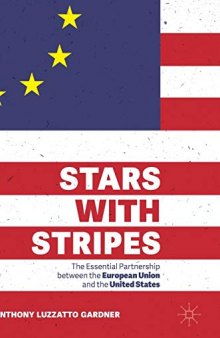 Stars With Stripes: The Essential Partnership Between The European Union And The United States