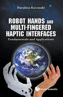 Robot Hands and Multi-Fingered Haptic Interfaces: Fundamentals and Applications