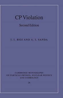 CP Violation (Cambridge Monographs on Particle Physics, Nuclear Physics & Cosmology)