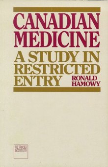 Canadian Medicine: A Study In Restricted Entry