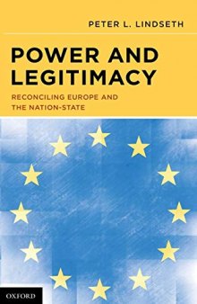 Power and Legitimacy: Reconciling Europe and the Nation-State