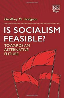 Is Socialism Feasible? Towards an Alternative Future