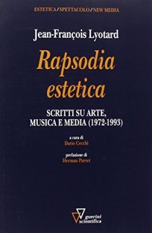 Rapsodia estetica. Scritti su arte, musica e media (1972-1993)