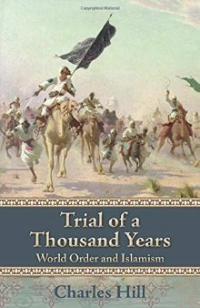 Trial of a Thousand Years: World Order and Islamism (Hoover Institution Press Publication (Hardcover))