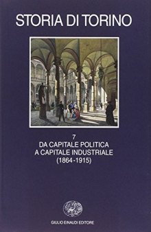 Storia di Torino. Da capitale politica a capitale industriale (1864-1915)