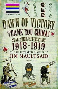 Dawn of Victory, Thank You China!: Star Shell Reflections 1918-1919