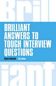 Brilliant Answers to Tough Interview Questions (Brilliant Business)