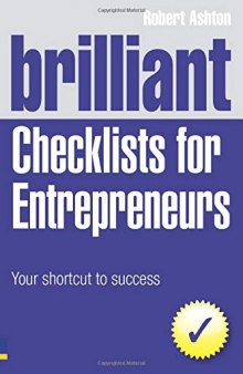 Brilliant Checklists for Entrepreneurs: Your Shortcut to Success (Brilliant Business)