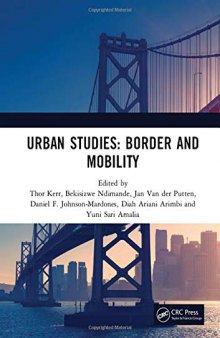 Urban Studies: Border and Mobility: Proceedings of the 4th International Conference on Urban Studies (IICUS 2017), December 8-9, 2017, Universitas Airlangga, Surabaya, Indonesia