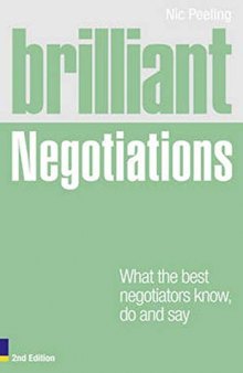 Brilliant Negotiations: What the Best Negotiators Know, Do & Say (Brilliant Business)