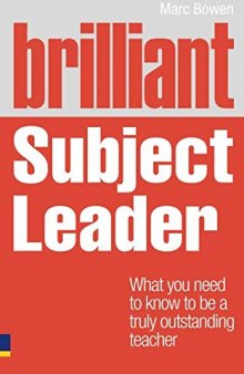 Brilliant Subject Leader: What you need to know to be a truly outstanding teacher (Brilliant Teacher)