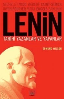 Lenin: Tarihi Yazanlar ve Yapanlar