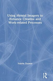 Using Mental Imagery to Enhance Creative and Work-related Processes