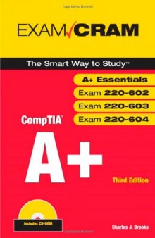 CompTIA A+ Exam Cram (Exams 220-602, 220-603, 220-604)