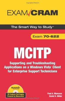 MCITP 70-622 Exam Cram: Supporting and Troubleshooting Applications on a Windows Vista Client for Enterprise Support Technicians (Exam Cram (Pearson))