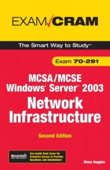 MCSA/MCSE 70-291 Exam Cram: Implementing, Managing, and Maintaining a Microsoft Windows Server 2003 Network Infrastructure