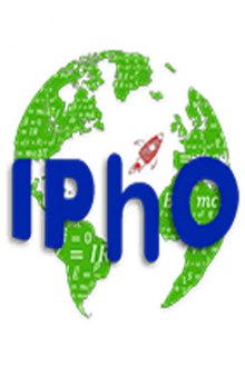 IPhO 2018 - International Physics Olympiad - Problems and Solutions