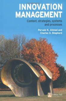 Innovation Management: Context, strategies, systems and processes