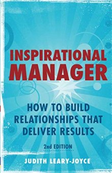 Inspirational Manager: How to Build Relationships That Deliver Results (2nd Edition)