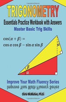 Trigonometry Essentials Practice Workbook with Answers: Master Basic Trig Skills