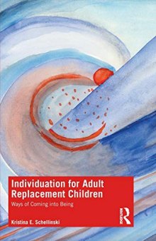 Individuation for Adult Replacement Children: Ways of Coming into Being