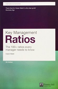 Key Management Ratios: The 100+ Ratios Every Manager Needs To Know(Financial Times Series)