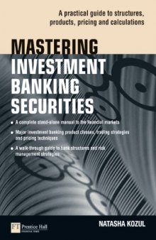 Mastering Investment Banking Securities: A Practical Guide to Structures, Products, Pricing and Calculations