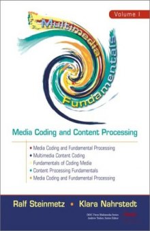 Multimedia Fundamentals, Volume 1: Media Coding and Content Processing: Computing, Communications and Applications (IMSC Press Multimedia Series)