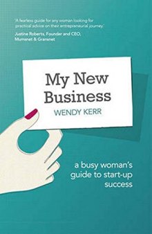 My New Business: A Busy Woman's Guide to Start-Up Success
